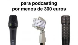 mejores micrófonos para podcasting