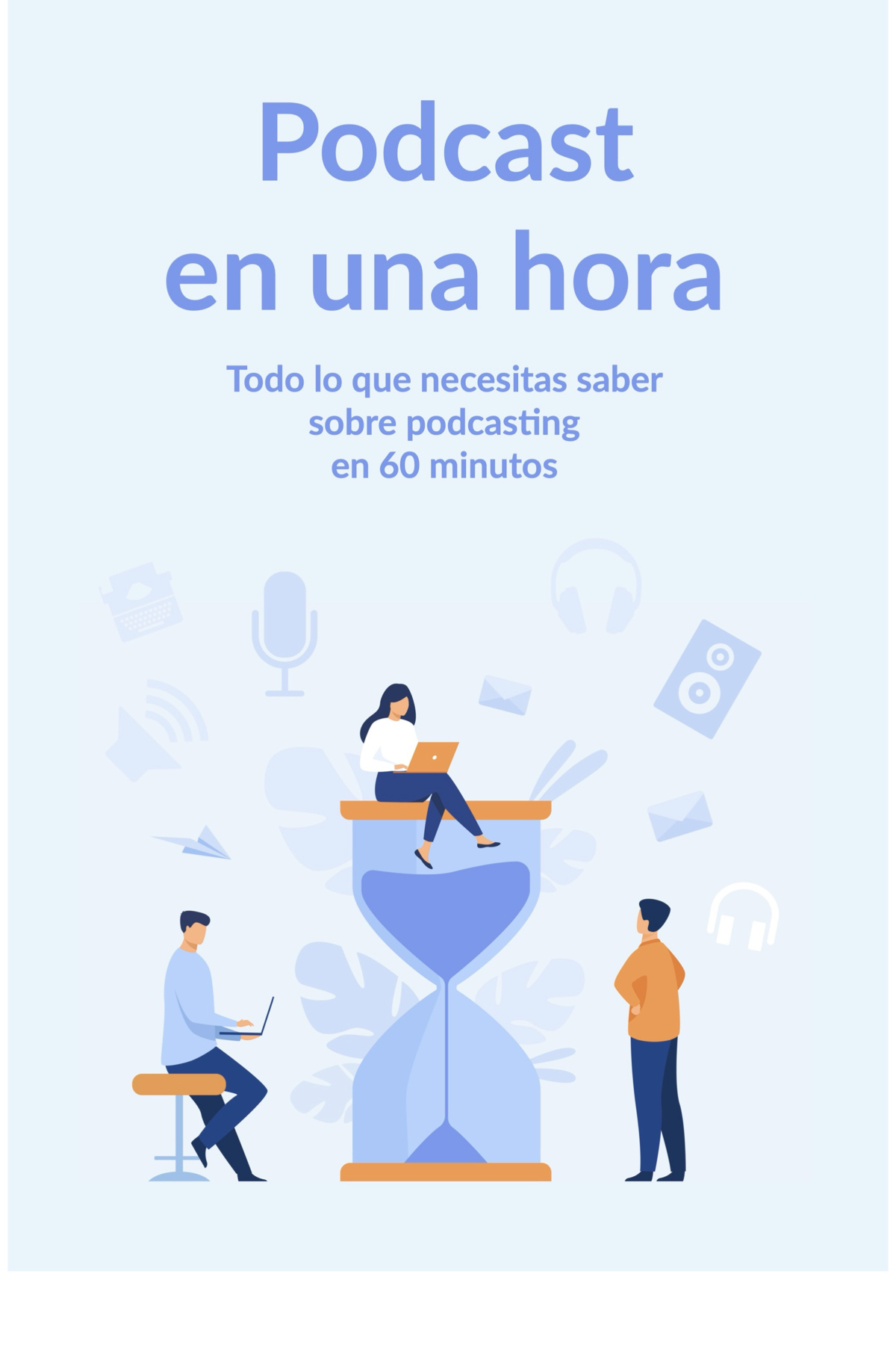 Podcast en una hora